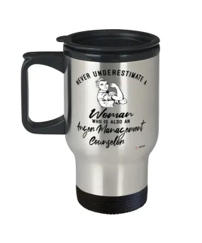 Anger Management Counselor Travel Mug Never Underestimate A Woman Who Is Also An Anger Management Counselor 14oz Stainless Steel