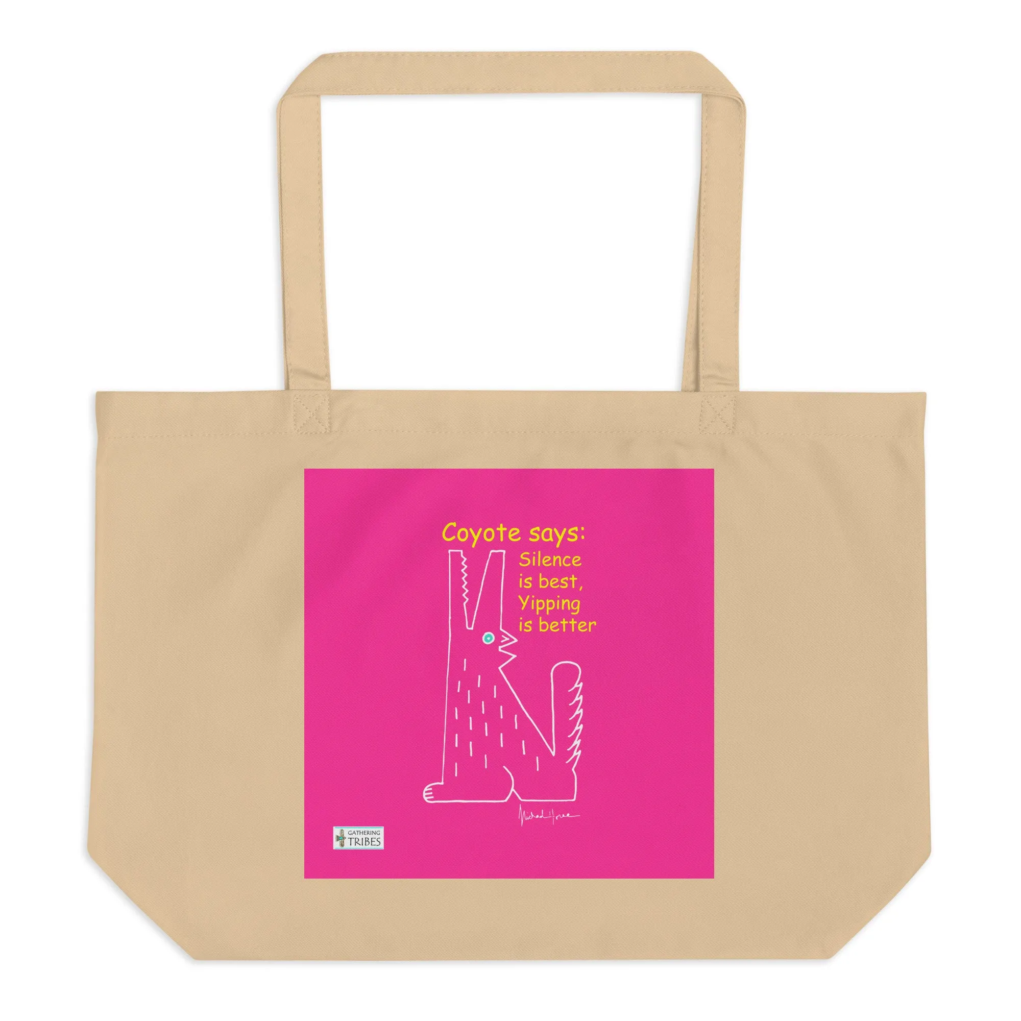 Coyote says: Silence is best, Yipping is better - Large organic tote bag